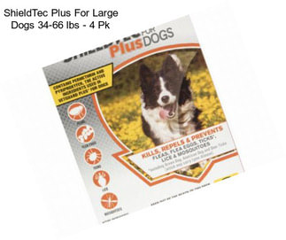 ShieldTec Plus For Large Dogs 34-66 lbs - 4 Pk