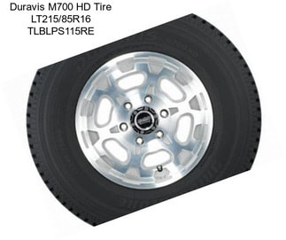 Duravis M700 HD Tire LT215/85R16 TLBLPS115RE