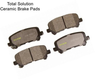 Total Solution Ceramic Brake Pads