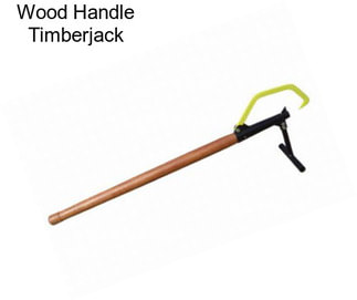 Wood Handle Timberjack