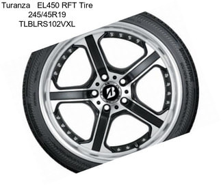 Turanza   EL450 RFT Tire 245/45R19 TLBLRS102VXL