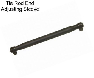 Tie Rod End Adjusting Sleeve