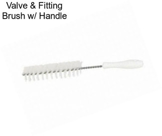 Valve & Fitting Brush w/ Handle