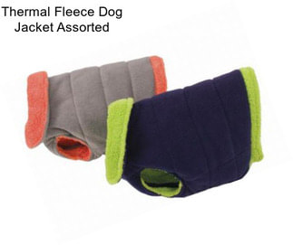 Thermal Fleece Dog Jacket Assorted