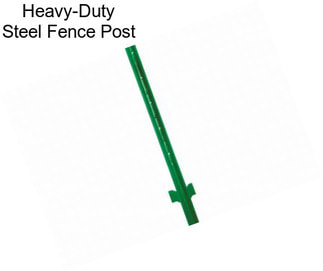 Heavy-Duty Steel Fence Post