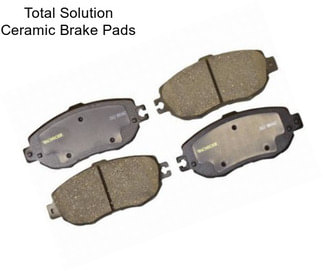 Total Solution Ceramic Brake Pads