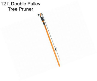 12 ft Double Pulley Tree Pruner