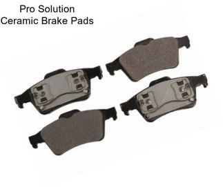 Pro Solution Ceramic Brake Pads