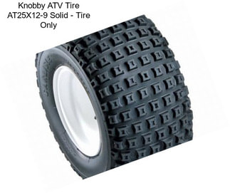 Knobby ATV Tire AT25X12-9 Solid - Tire Only