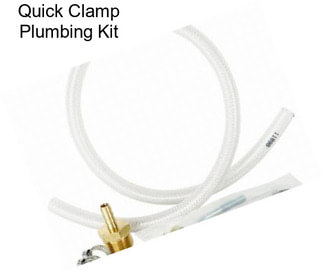 Quick Clamp Plumbing Kit