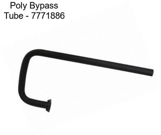 Poly Bypass Tube - 7771886