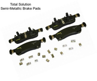 Total Solution Semi-Metallic Brake Pads