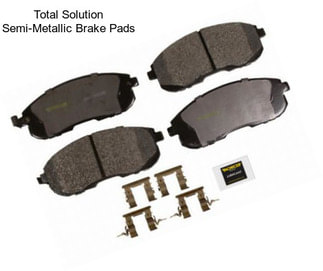 Total Solution Semi-Metallic Brake Pads