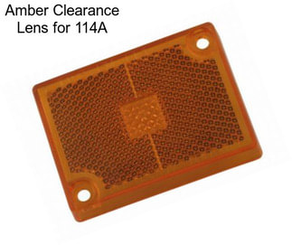 Amber Clearance Lens for 114A