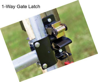 1-Way Gate Latch