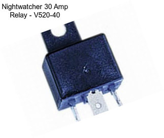 Nightwatcher 30 Amp Relay - V520-40