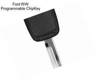 Ford R/W Programmable ChipKey