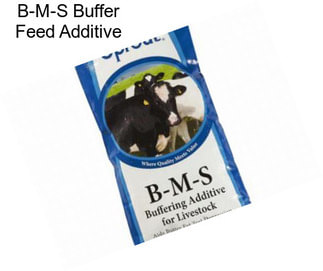 B-M-S Buffer Feed Additive