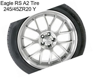 Eagle RS A2 Tire 245/45ZR20 Y