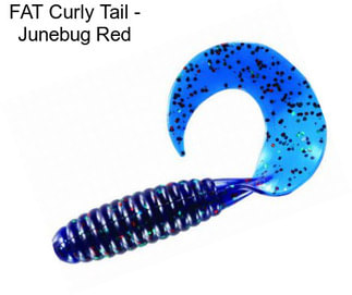FAT Curly Tail - Junebug Red