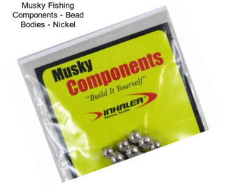 Musky Fishing Components - Bead Bodies - Nickel