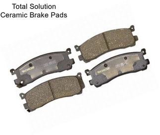 Total Solution Ceramic Brake Pads