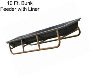 10 Ft. Bunk Feeder with Liner