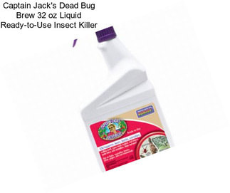 Captain Jack\'s Dead Bug Brew 32 oz Liquid Ready-to-Use Insect Killer