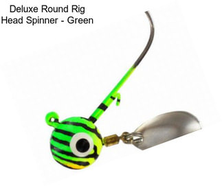 Deluxe Round Rig Head Spinner - Green