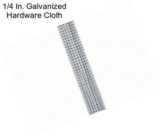 1/4 In. Galvanized Hardware Cloth