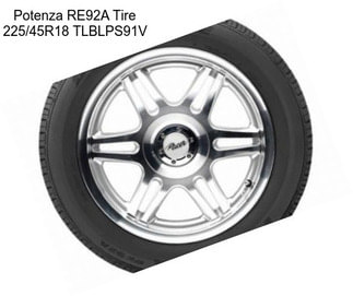 Potenza RE92A Tire 225/45R18 TLBLPS91V