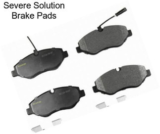 Severe Solution Brake Pads