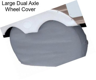 Large Dual Axle Wheel Cover