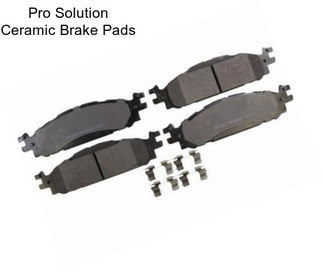 Pro Solution Ceramic Brake Pads