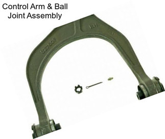 Control Arm & Ball Joint Assembly