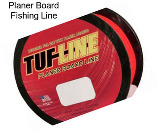 Planer Board Fishing Line