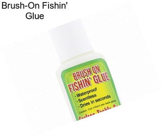 Brush-On Fishin\' Glue