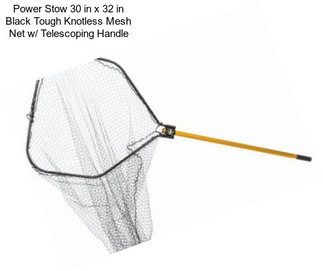 Power Stow 30 in x 32 in Black Tough Knotless Mesh Net w/ Telescoping Handle
