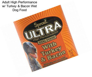 Adult High Performance w/ Turkey & Bacon Wet Dog Food