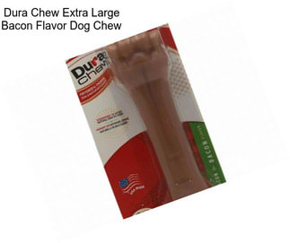 Dura Chew Extra Large Bacon Flavor Dog Chew