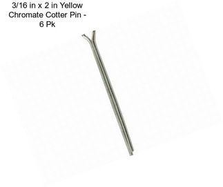 3/16 in x 2 in Yellow Chromate Cotter Pin - 6 Pk