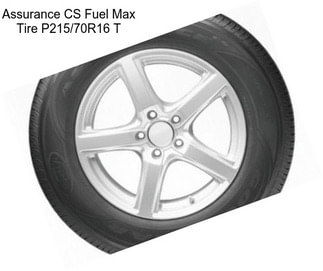 Assurance CS Fuel Max Tire P215/70R16 T