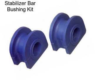 Stabilizer Bar Bushing Kit