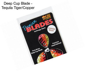 Deep Cup Blade - Tequila Tiger/Copper