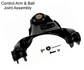 Control Arm & Ball Joint Assembly