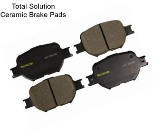 Total Solution Ceramic Brake Pads