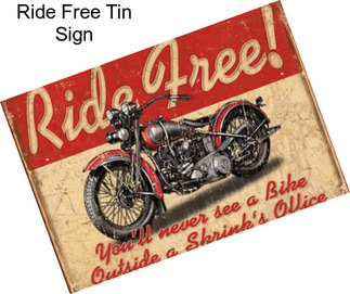 Ride Free Tin Sign