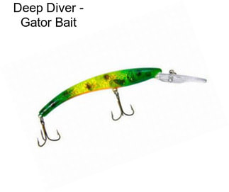 Deep Diver - Gator Bait