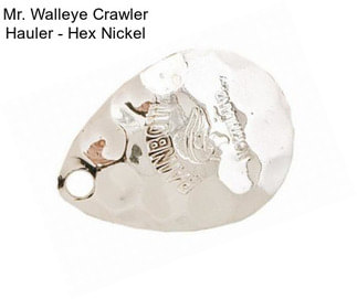 Mr. Walleye Crawler Hauler - Hex Nickel