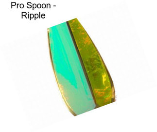Pro Spoon - Ripple
